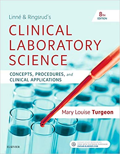 Linne & Ringsrud's Clinical Laboratory Science: Concepts, Procedures, and Clinical Applications (8th Edition) - Orginal Pdf